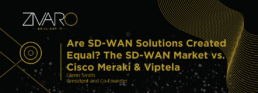 Are SD-WAN Solutions Created Equal?