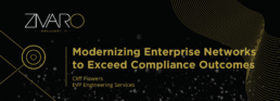 Modernizing Enterprise Networks to Exceed Compliance Outcomes