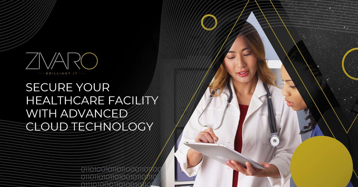 SECURE YOUR HEALTHCARE FACILITY WITH ADVANCED CLOUD TECHNOLOGY